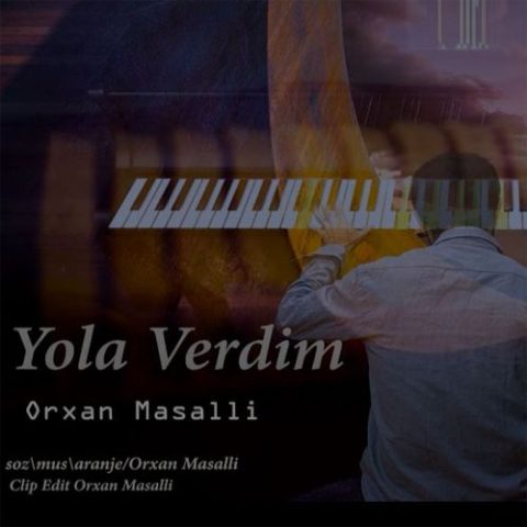 دانلود آهنگ ترکی اورخان ماسالی سنی یولا وردیم