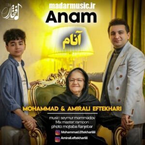 دانلود آهنگ ترکی محمد و امیرعلی افتخاری آنام
