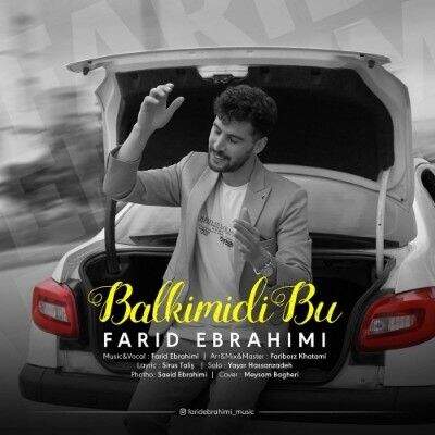 دانلود آهنگ ترکی سوزلری شیریندی منه بال کیمیدی بو فرید ابراهیمی