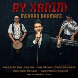 دانلود آهنگ ترکی آی خانیم مهران بهمنی (آی قارا قاش گوز خانیم سنه قوربان جانیم) دانلود آهنگ ترکی آی خانیم مهران بهمنی (آی قارا قاش گوز خانیم سنه قوربان جانیم)