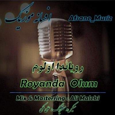 دانلود آهنگ ترکی رویاندا اولوم افسانه موزیک (آی سوگیلی یار گل منی آپار)