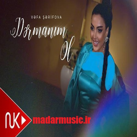 دانلود آهنگ ترکی وفا شریفوا درمانیم اول یاواش یاواش ساغالت منی