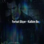 دانلود آهنگ ترکی فرهاد گوچر کالبیم بوش دانلود آهنگ ترکی فرهاد گوچر کالبیم بوش