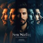 دانلود آهنگ ترکی مهدی بابازاده سن سیزلیق دانلود آهنگ ترکی مهدی بابازاده سن سیزلیق