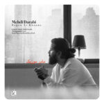 دانلود آهنگ مهدی دارابی بگو از خونه