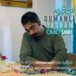 دانلود آهنگ ترکی امید شیری دومانلی یاشام دانلود آهنگ ترکی امید شیری دومانلی یاشام