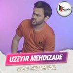 دانلود آهنگ آذری اوزیر مهدی زاده اونو ور منه