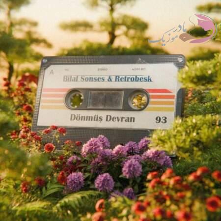 دانلود آهنگ ترکی بیلال سونسس دونموش دوران دانلود آهنگ ترکی بیلال سونسس دونموش دوران