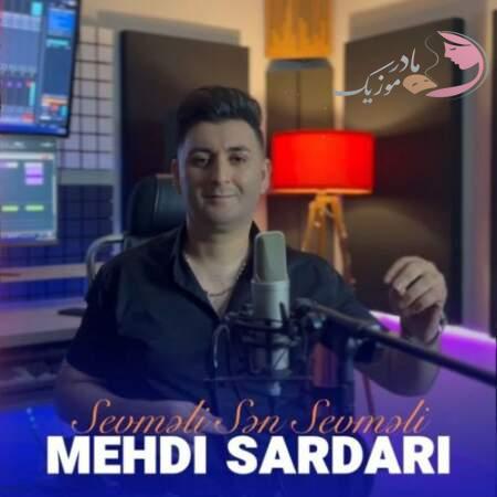 دانلود آهنگ ترکی مهدی سرداری سئوملی سن سئوملی