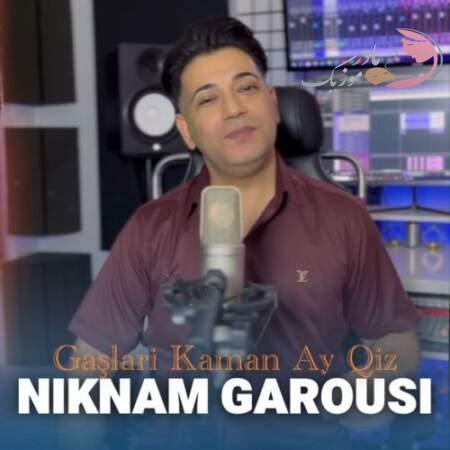 دانلود آهنگ ترکی نیکنام گروسی قاشلاری کمان آی قیز دانلود آهنگ ترکی نیکنام گروسی قاشلاری کمان آی قیز