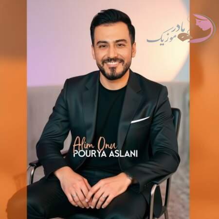 دانلود آهنگ ترکی پوریا اصلانی آلیم اونو دانلود آهنگ ترکی پوریا اصلانی آلیم اونو