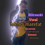 دانلود آهنگ ترکی مهدی معرفت بیلیرسنکی