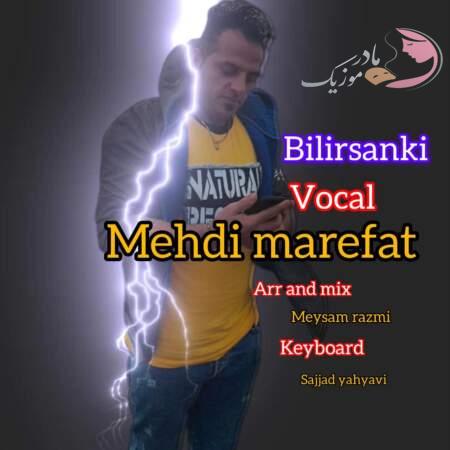 دانلود آهنگ ترکی مهدی معرفت بیلیرسنکی دانلود آهنگ ترکی مهدی معرفت بیلیرسنکی