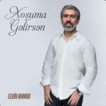 دانلود آهنگ آذری الوین احمد خوشوما گلیرسن دانلود آهنگ آذری الوین احمد خوشوما گلیرسن